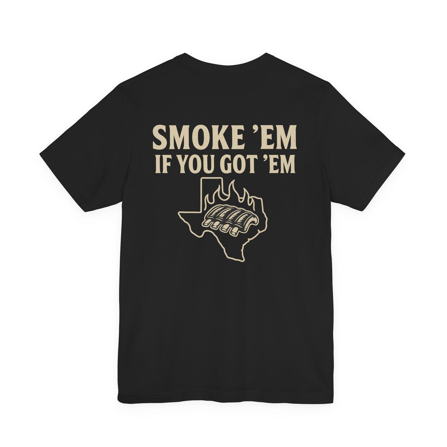 Smoke 'Em If You Got 'Em Graphic T-Shirt