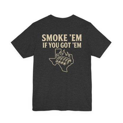 Smoke 'Em If You Got 'Em Graphic T-Shirt