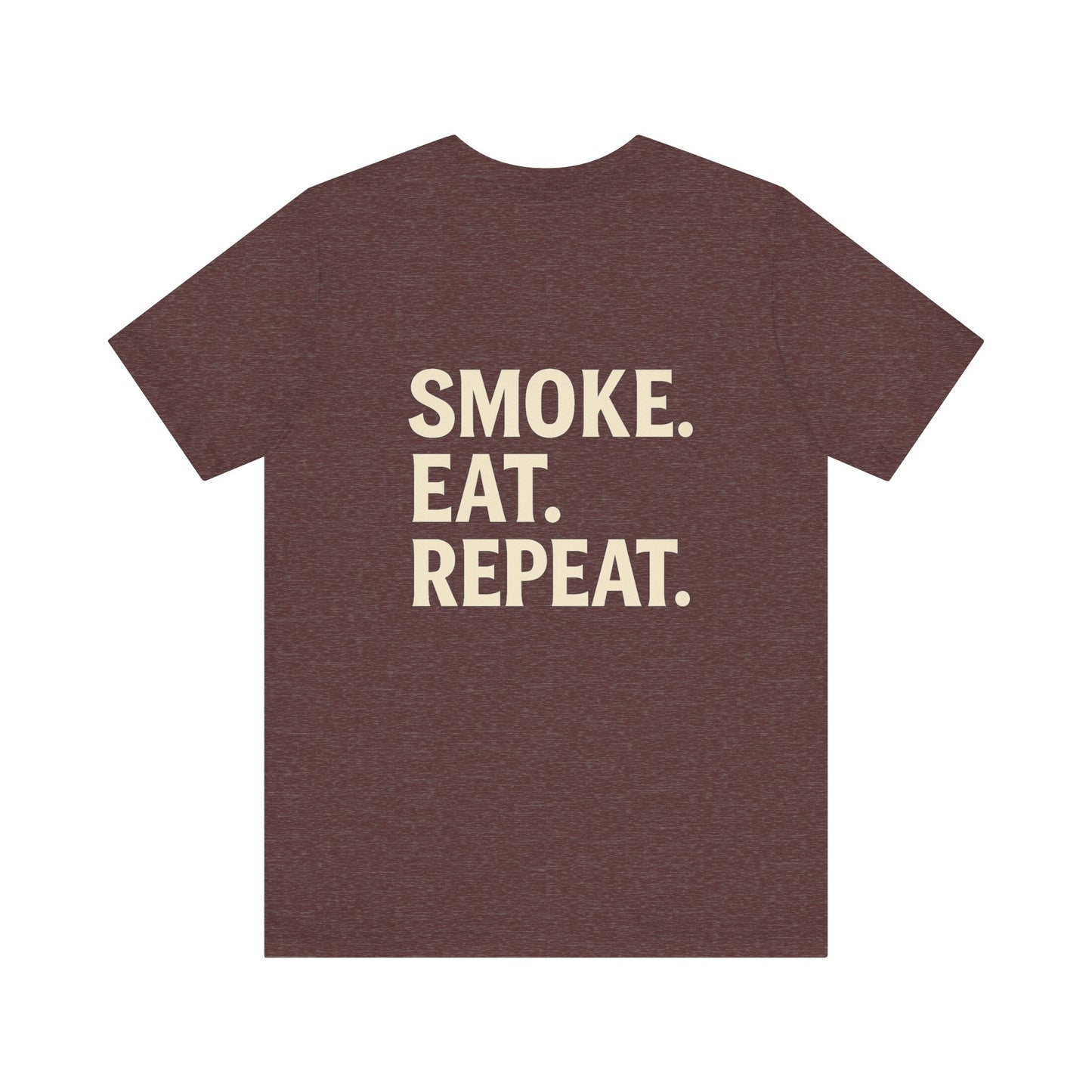 SMOKE. EAT. REPEAT. Lifestyle Tee