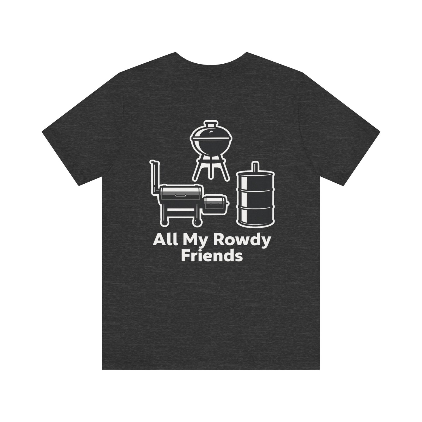 All My Rowdy Friends ALT Graphic T-Shirt