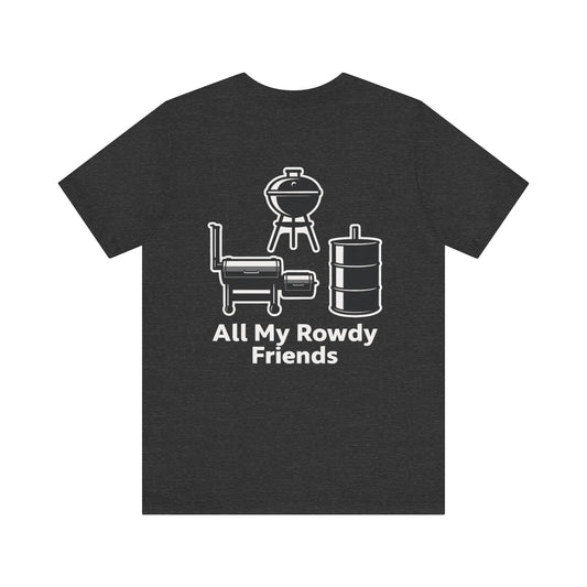 All My Rowdy Friends ALT Graphic T-Shirt