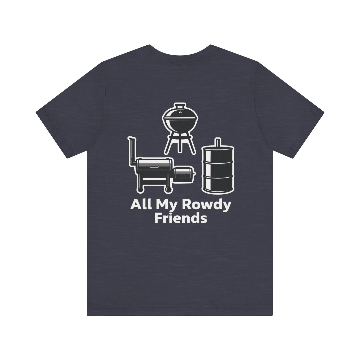 All My Rowdy Friends ALT Graphic T-Shirt