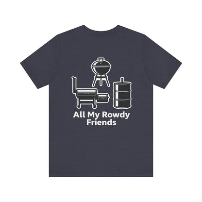 All My Rowdy Friends ALT Graphic T-Shirt