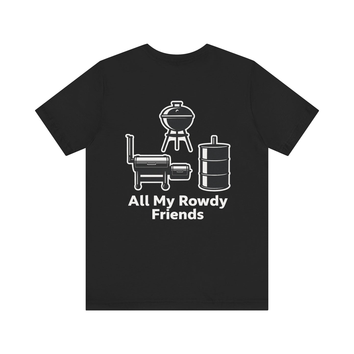 All My Rowdy Friends ALT Graphic T-Shirt