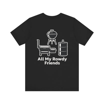 All My Rowdy Friends ALT Graphic T-Shirt