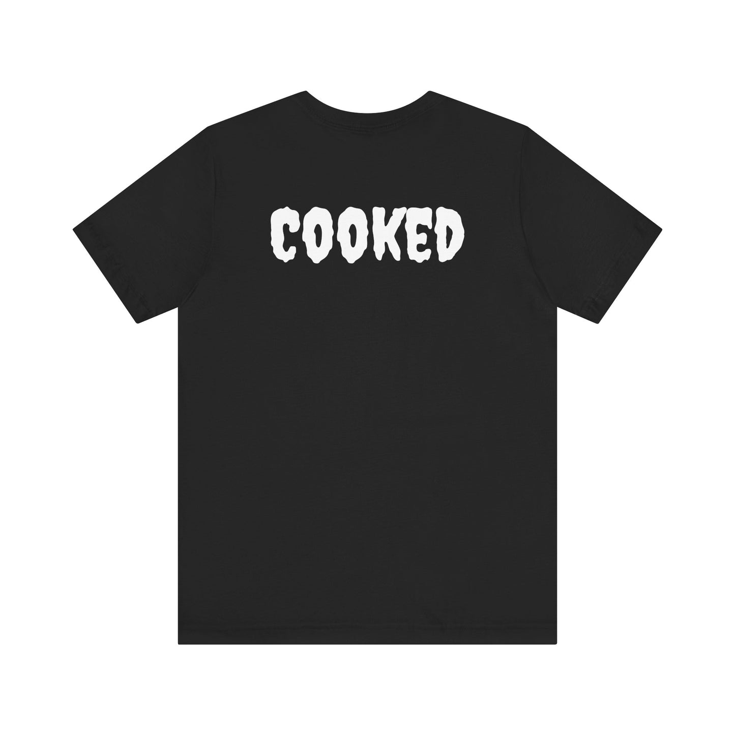 Cooked T-shirt